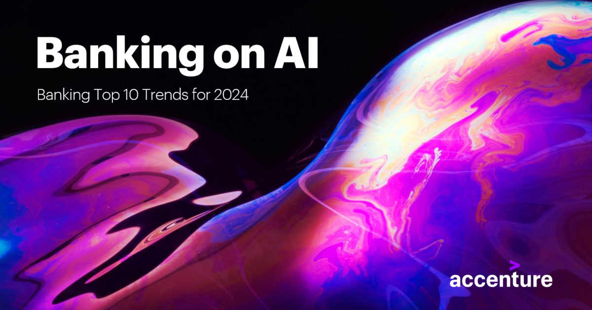 Accenture : Top 10 banking trends for 2024 | French Chamber of Commerce ...